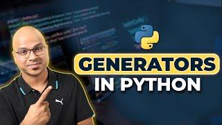 #62 Python Tutorial for Beginners | Generators