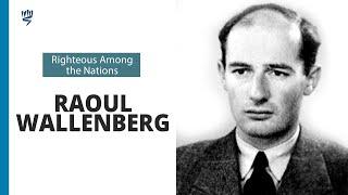 The Story of Raoul Wallenberg | Righteous Among the Nations | Yad Vashem