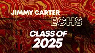 Jimmy Carter ECHS Class of 2025