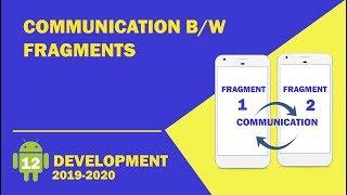 Android tutorial  - 12 - Create Communication between Fragments | Fragment to Fragment