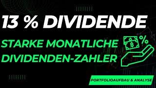 Einkommens-Boost  Starke MONATLICHE Dividenden-Zahler bis 13 % Div.-Rendite