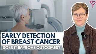 Does Early-Detection Improve Breast Cancer Outcomes? What You Need to Know