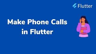 Make Phone Calls in Flutter | Vasanth Korada | INFY TECH