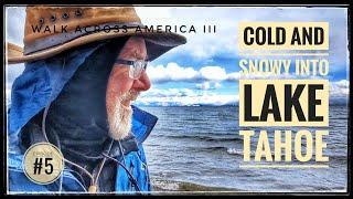 In the Snow to Lake Tahoe - WALK ACROSS AMERICA III