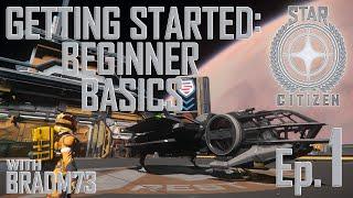 Let's Play STAR CITIZEN!!  Getting Started: Beginner Basics - Episode 1