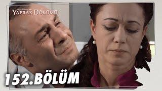 Yaprak Dökümü 152. Bölüm - Full Bölüm