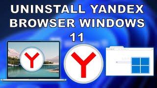 How to uninstall Yandex Browser in windows 11