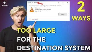 [FIXED] - How to Solve "File is too Large for the Destination System" | 4DDiG Partition Manager