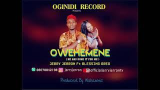 Jerry Jerron ft Blessing Esewi - Owehemene (official audio) Latest Benin Music 2024