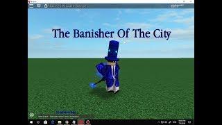 ROBLOX script showcase: Banisher Of The City [UNLEAK]