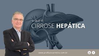 O que é Cirrose Hepática | Prof. Dr. Luiz Carneiro CRM 22.761