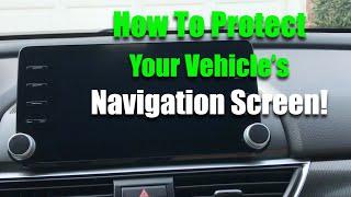 How To Protect Your Vehicle's Navigation Screen