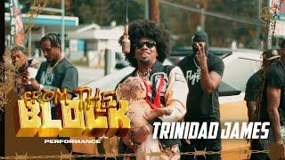 Trinidad James - All Gold Everything | From The Block Performance 