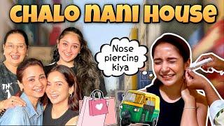 Daily vlog | Nani ka Ghar | Nose Piercing - Shopping
