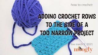 How to Add Crochet Rows to the Side of a Too Narrow Piece