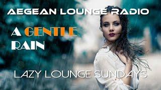 Lazy Lounge Sundays 38 - Chillout & Lounge Music