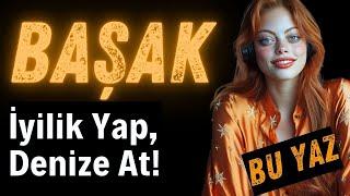 Başak Burcu Yaz - İyilik Yap, Denize At!