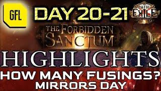 Path of Exile 3.20: THE FORBIDDEN SANCTUM DAY # 20-21 Highlights MIRRORS DAY, HOW MANY FUSINGS?