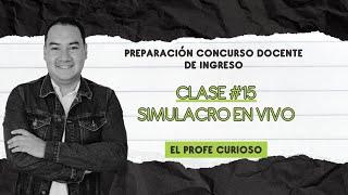 Preparación Concurso Docente de Ingreso | Clase #15 | Simulacro | LIVE