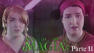 Filhas da Magia - Parte 2