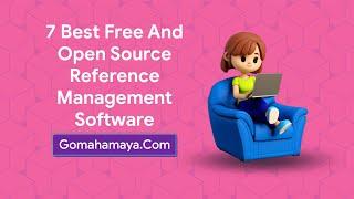 7 Best Free And Open Source Reference Management Software