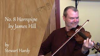 No. 8 Hornpipe (James Hill) by Stewart Hardy