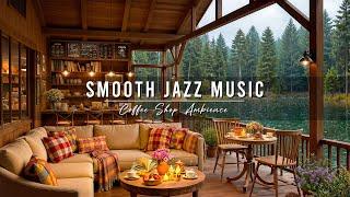 Jazz Relaxing Music & Rain Sounds to Study  Cozy Coffee Shop Ambience with Smooth Piano Jazz Music