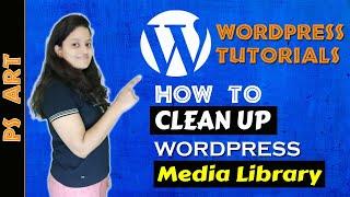 How to Clean up Wordpress Media Library | Wordpress Media Cleaner Plugin | Wordpress Tutorial