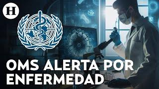 ¿Nueva pandemia se avecina? OMS alerta por Enfermedad X, 20 veces peor que el Covid