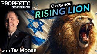 Operation RISING LION | Tim Moore
