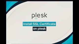 How To Install SSL Certificate On Plesk