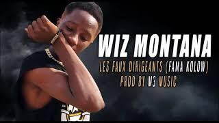 Wiz Montana - Les faux dirigents (fama kolow) Prod by M3 Music