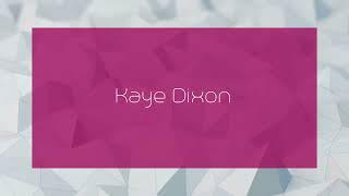 Kaye Dixon - appearance