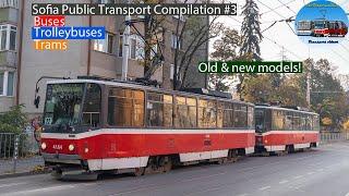 Sofia Public Transport Compilation #3 | Old and new models