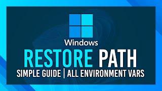 Restore PATH | Fix Accidentally Cleared PATH & Environment Variables | Windows