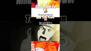 Nine Tail Power VS Ten Sai Gun | #shorts #anime #naruto #amv