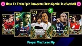 How To Train David Villa, Belletti, Sneijder, Fletcher, Ljungberg Max In eFootball 2025 Mobile