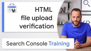 HTML file upload for site ownership verification - Google Search Console Training