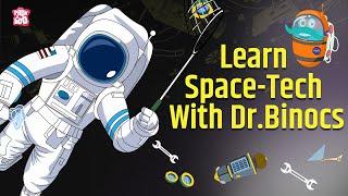 Learn About Space Technologies | Rocket Science | Knowledge About Space Engineering | Dr Binocs Show