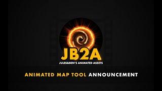 JB2A - Map Animator Announcement