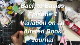 Back to Basics - VARIATION in an Altered Book - Ep 4