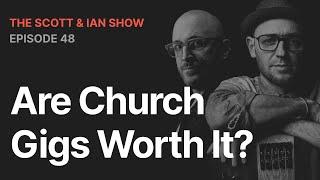 Are Church Gigs Worth It? | EP48 | The SBL Podcast #184