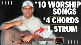 10 Worship Songs - 4 Chords - 1 Strum Pattern