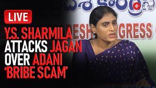 LIVE : Andhra Pradesh Congress leader YS Sharmila Launches Attack on Jagan Reddy Over Adani Deals