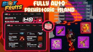 Blox Fruits Script/Hack  Fully Auto Prehistoric Island (Volcano Island) | HoHo Hub Script