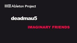 Ableton Project deadmau5 - imaginary friends