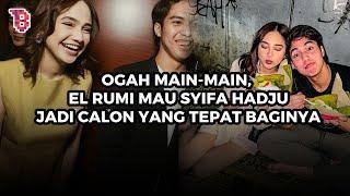 El Rumi yakin Syifa Hadju adalah sosok yang tepat, enggan main main di hubungan kali ini