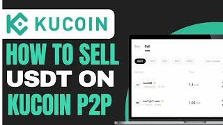 How to Sell USDT on Kucoin P2P (2025)