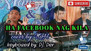 HA FACEBOOK NAG KILA | cover toh, keyboard Dj der Lived @ baluk2x CAMER GROUP | tausug love song