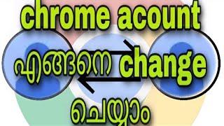 How to change Chrome account malayalam